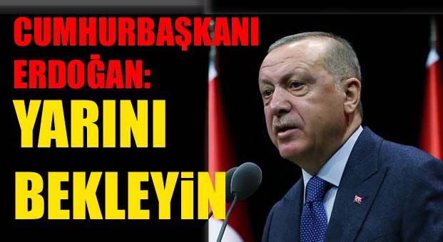 Erdoğan: Mehmetlerimize saldıranlar çok ağır bedel ödeyecek