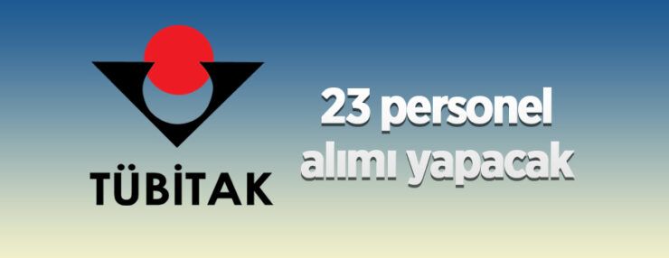 TÜBİTAK Bilişim ve Bilgi Güvenliği İleri Teknolojiler Araştırma Merkezine 23 Ar-Ge Personeli alıyor