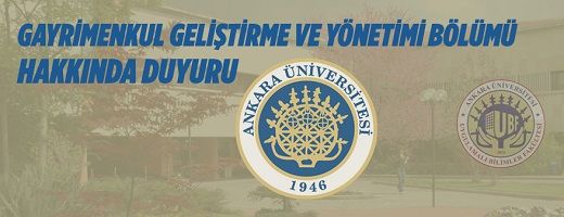 Ankara Üniversitesi Uygulamalı Bilimler Fakültesi Gayrimenkul Geliştirme ve Yönetimi Bölümünden Duyuru