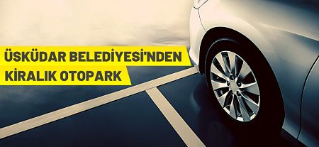 Üsküdar Belediyesi’nden otopark kiralama ihalesi