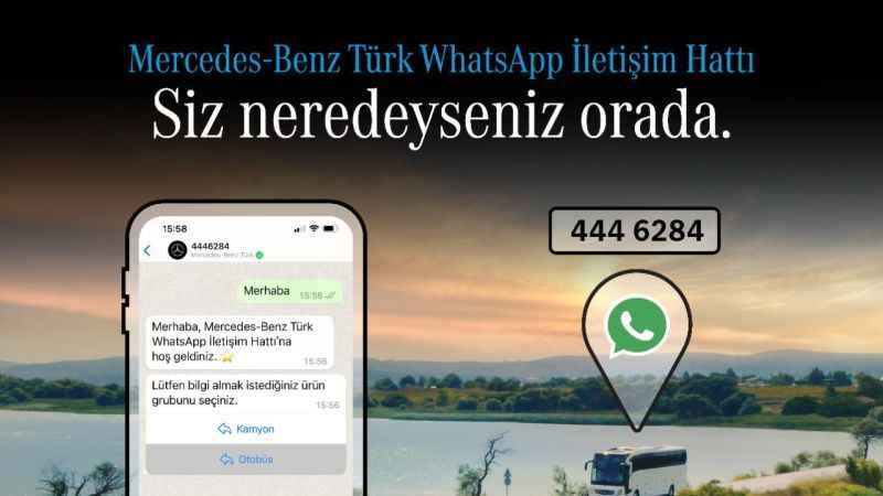 Mercedes-Benz Türk, WhatsApp İletişim hattını ‘Siz Neredeyseniz Orada!’ sloganı ile hizmete açtı