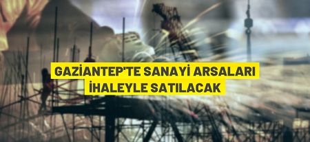 Şehitkamil Belediyesi 2 adet sanayi imarlı arsa satış ihalesi yapacak