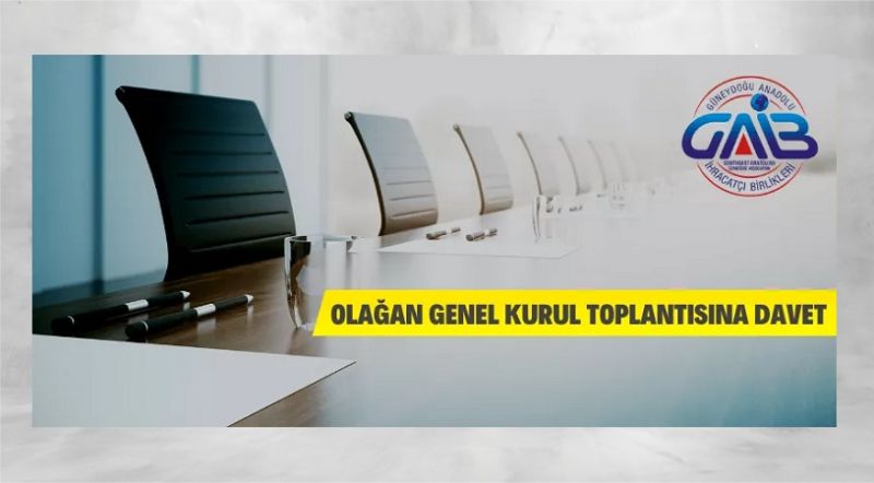 Güneydoğu Anadolu İhracatçı Birliklerinden genel kurula davet