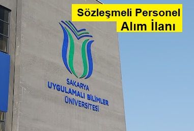 Sakarya Uygulamalı Bilimler Üniversitesi Sözleşmeli Personel alıyor