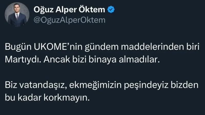 Martı kurucusu Oğuz Alper Öktem UKOME’ye alınmadı