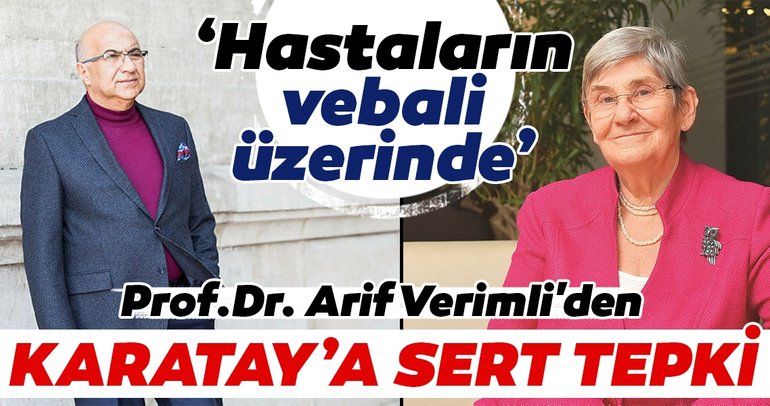 Prof.Dr. Arif Verimli’den Canan Karatay’ın açıklamasına sert tepki!
