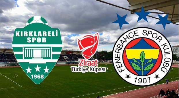 Kırklarelispor Fenerbahçe kupa maçı ne zaman saat kaçta hangi kanalda?