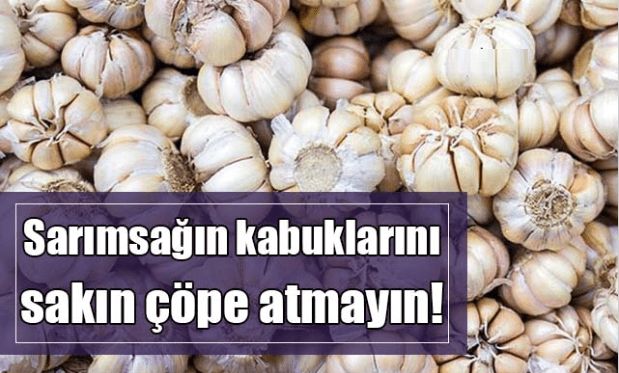 Sarımsağın kabuklarını sakın çöpe atmayın!