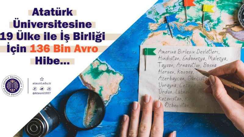 Atatürk Üniversitesine 19 ülke ile iş birliği için 136 bin avro hibe