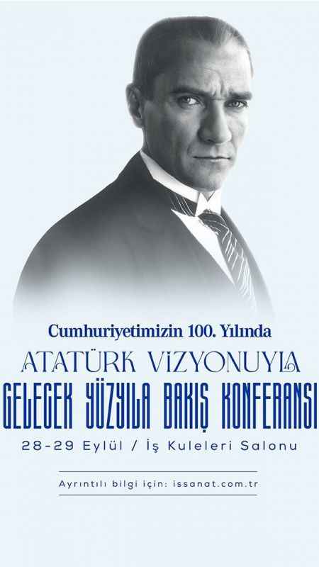 İş Bankası’ndan Cumhuriyetin 100. yaşında Atatürk Konferansı