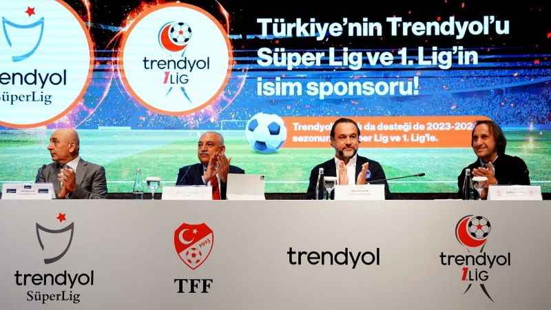 Süper Lig ve TFF 1. Lig’in yeni isim sponsoru Trendyol oldu