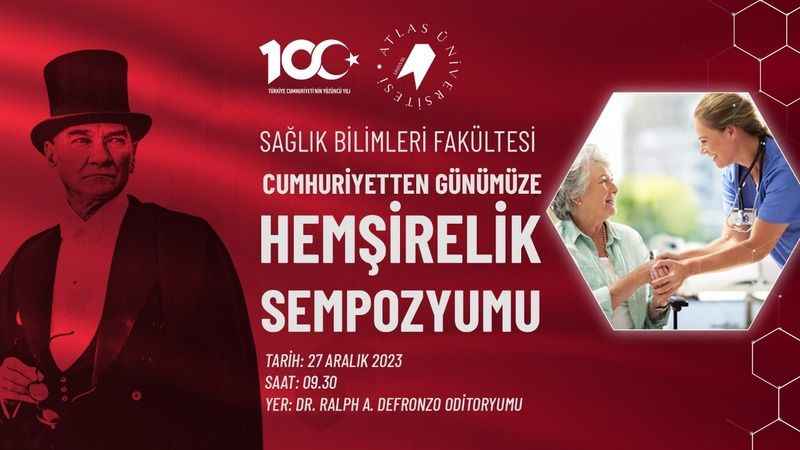 Atlas Üniversitesi'nde "Cumhuriyetten Günümüze Hemşirelik Konferansı"