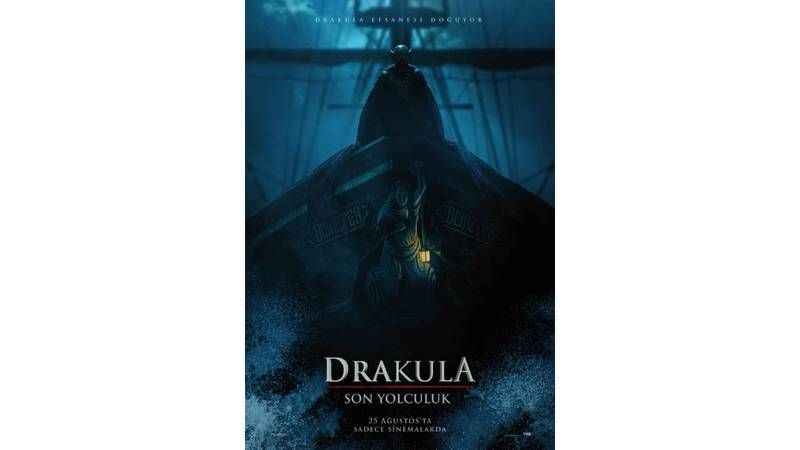 “Drakula: Son Yolculuk” 25 Ağustos’ta sinemalarda
