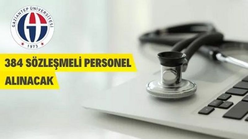 Gaziantep Üniversitesi 384 Sözleşmeli Personel Alacak