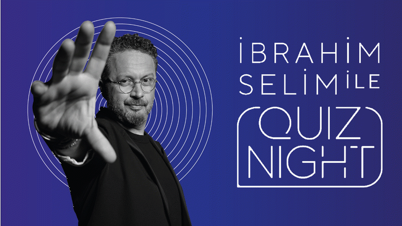 İbrahim Selim ile heyecan dolu Quiz Night!