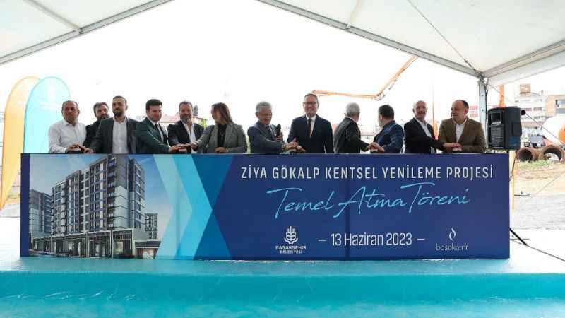 Başakşehir Ziya Gökalp Mahallesi’nde kentsel yenileme başladı