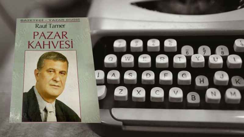Gazeteci-Yazar Rauf Tamer hayatını kaybetti