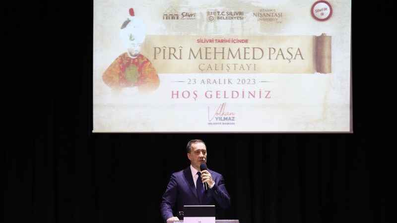Silivri tarihine ışık tutacak çalıştay: Pîrî Mehmed Paşa anlatıldı