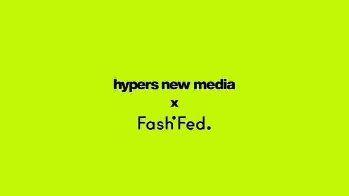 Kreatif Ve Moda Dünyası Buluşturan HYPERS & FASHFED