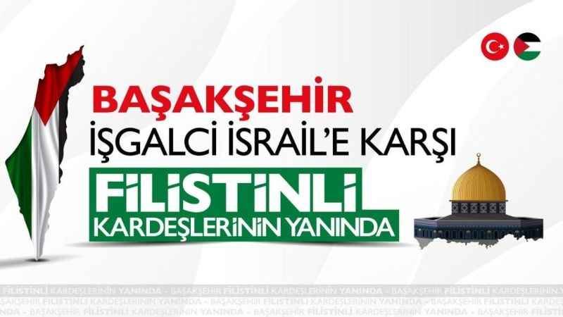 Başakşehir Filistinli kardeşlerinin yanında