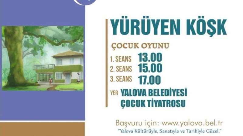Yalova'da çocuklar için 'Yürüyen Köşk' oyunu sahnede