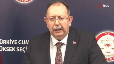 YSK Başkanı: “Kesin sonuçlar bugün ya da yarın açıklanır”