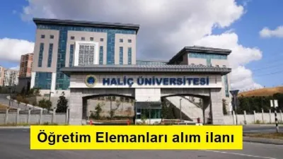 Haliç Üniversitesi Öğretim Elemanları alacak