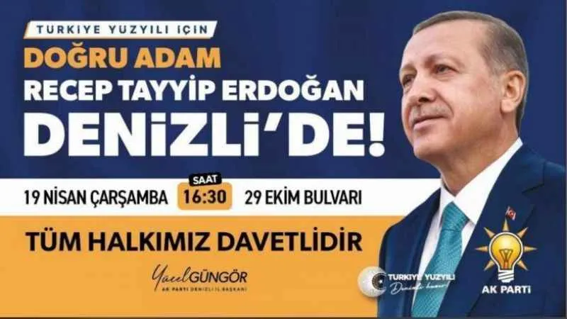 Cumhurbaşkanı Recep Tayyip Erdoğan Denizli’ye geliyor