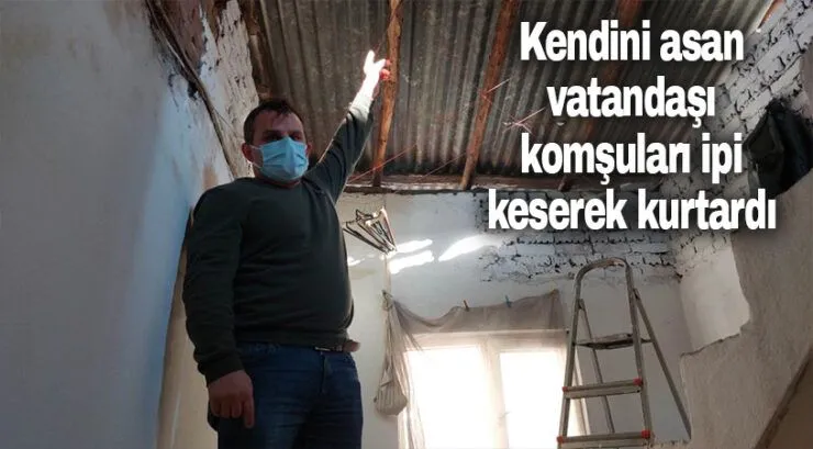 İpi keserek kurtardılar