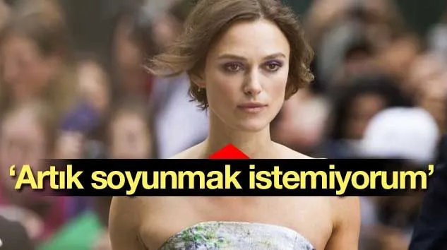 İngiliz oyuncu: Artık soyunmak istemiyorum!