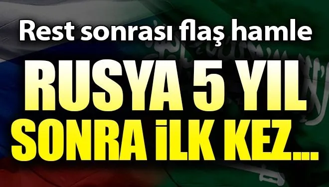 Rusya 5 yıldır ilk kez