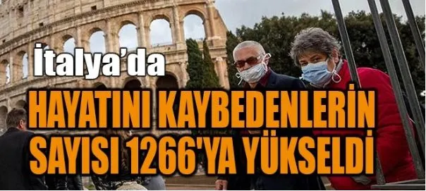 İTALYA’DA ÖLÜ SAYISI 1266’YA YÜKSELDİ