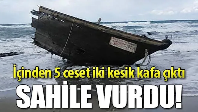 Hayalet tekne sahile vurdu!