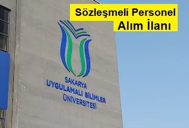 Sakarya Uygulamalı Bilimler Üniversitesi Sözleşmeli Personel alıyor