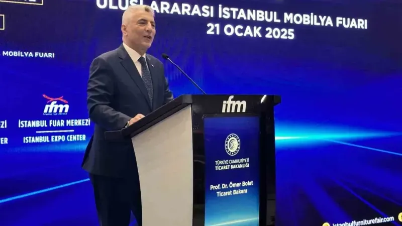 Ticaret Bakanı Ömer Bolat: ‘‘Mobilya ihracatı 4,5 milyar dolara ulaştı’’