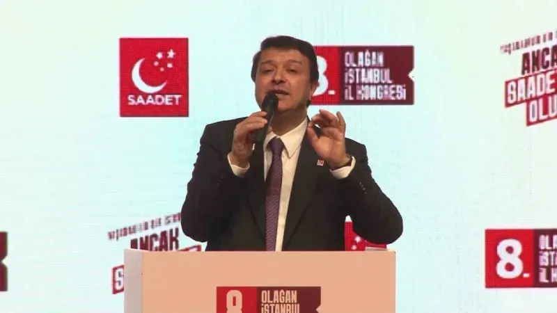 Saadet Partisi 8. Olağan İstanbul Kongresi düzenlendi