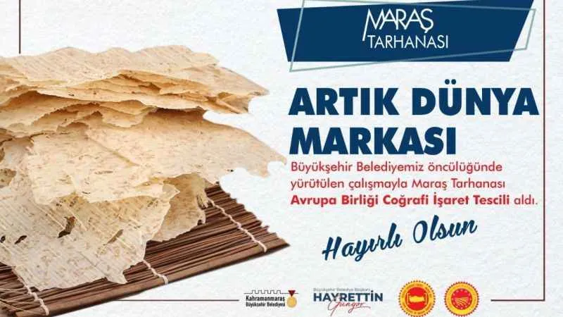 Kahramanmaraş'ın AB tescilli ikinci ürün Maraş Tarhanası oldu
