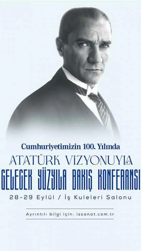 İş Bankası’ndan Cumhuriyetin 100. yaşında Atatürk Konferansı