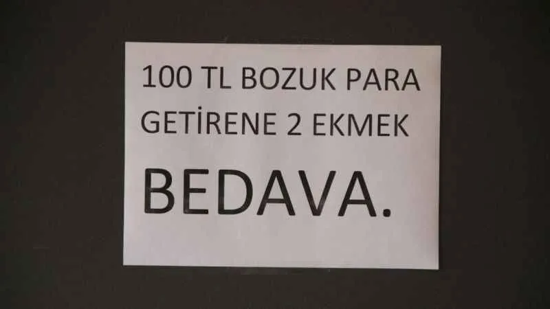 100 TL bozuk para getirene 2 ekmek bedava
