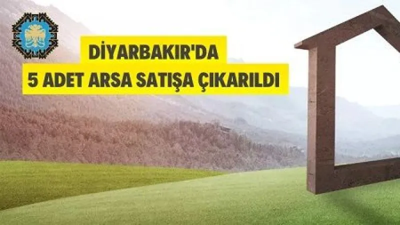 Diyarbakır'da 5 adet arsa satılacak
