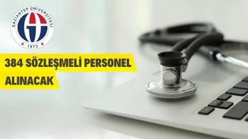 Gaziantep Üniversitesi 384 Sözleşmeli Personel Alacak