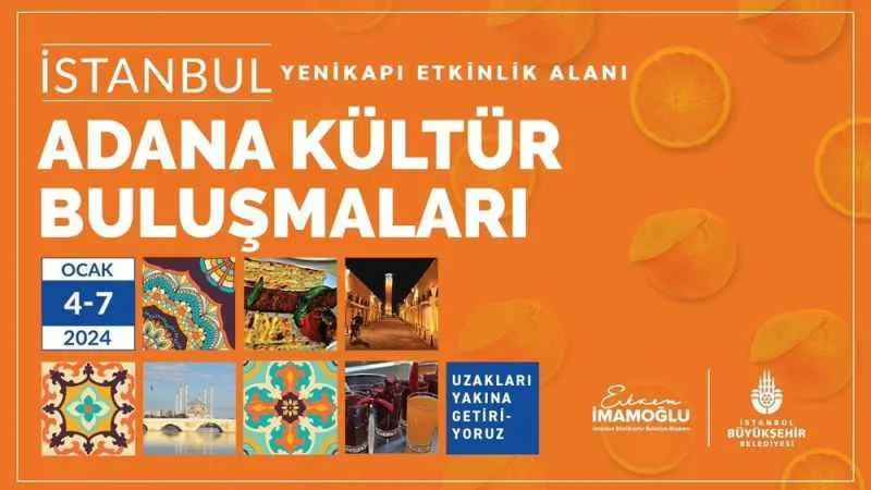 Yenikapı'da Adana Kültür Buluşmaları başlıyor!