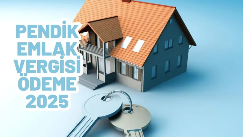Pendik Belediyesi emlak vergisi ödeme Kasım 2025! Pendik emlak vergisi 2. taksit nasıl ödenir?