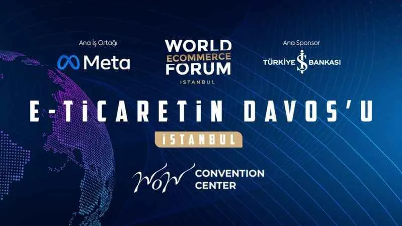 World Ecommerce Forum’a geri sayım başladı